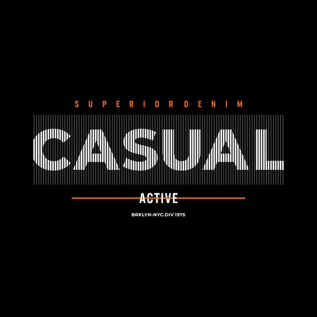 casual typography for design t shirt