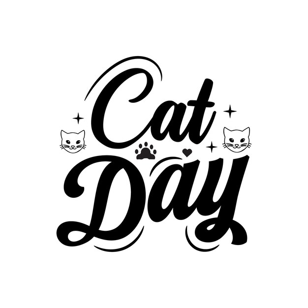 Cat day handdrawn typography quotes lettering illustration for cards mugs tshirts etc