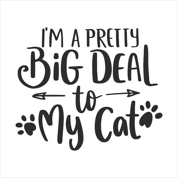 Cat Lettering Quotes For Printable Poster, Tote Bag, Mugs, T-Shirt Design.