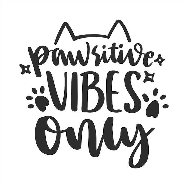 Cat Lettering Quotes For Printable Poster, Tote Bag, Mugs, T-Shirt Design.