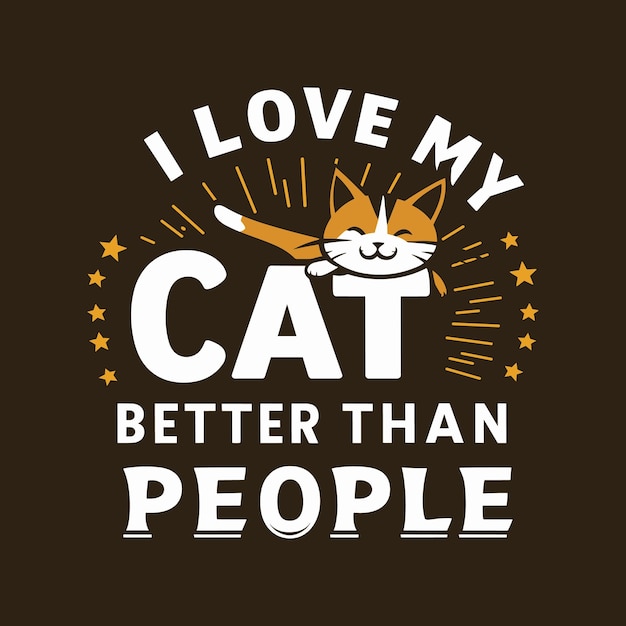 Cat lovers tshirts design template Cat quotes typography Cat lettering