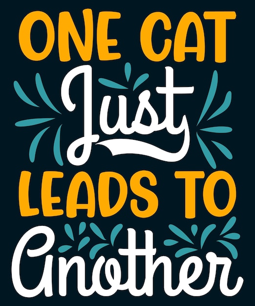 Cat quotes tshirt design vector