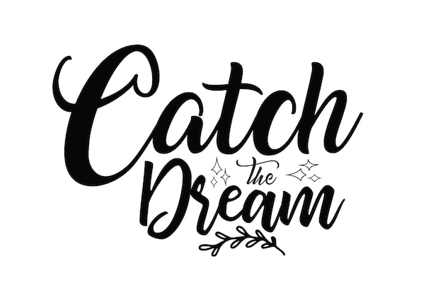 Catch the Dream