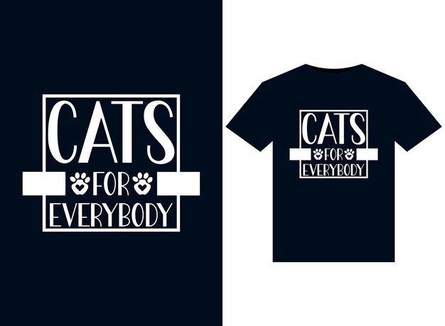 Cats For Everybody illustrations for print-ready T-Shirts design