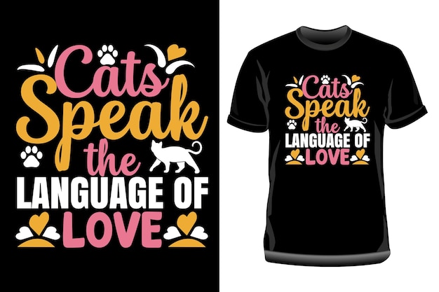 Vector cats speak the language of love t shirt design cat typography t shirt design