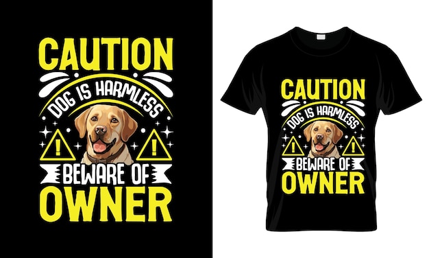 Вектор Осторожность собака безвредна осторожно от владельца красочная графическая футболка дизайн футболки лабрадор