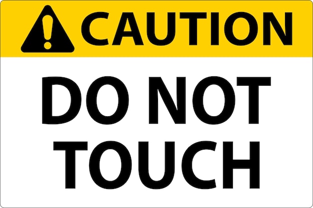 Caution Label Do Not Touch