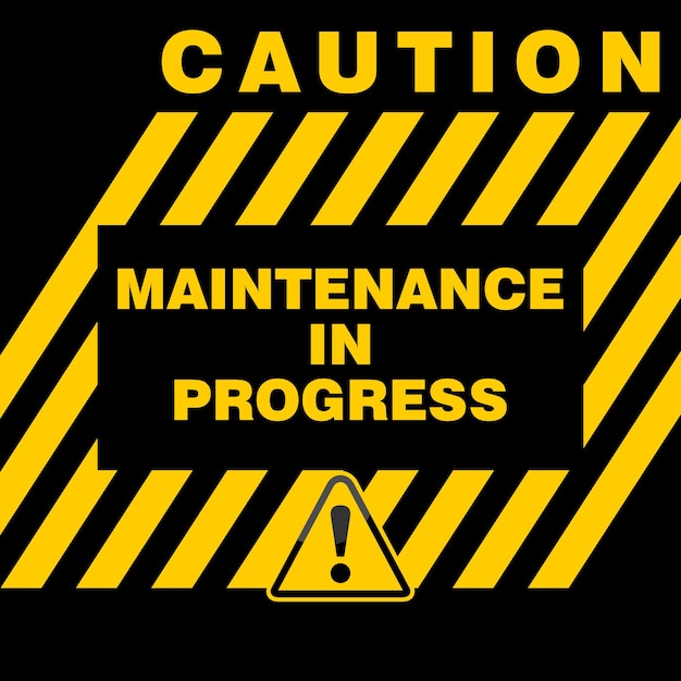 Caution maintenance in progress sign vector