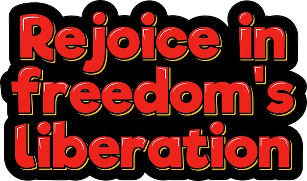 Celebrating Freedom's Liberation