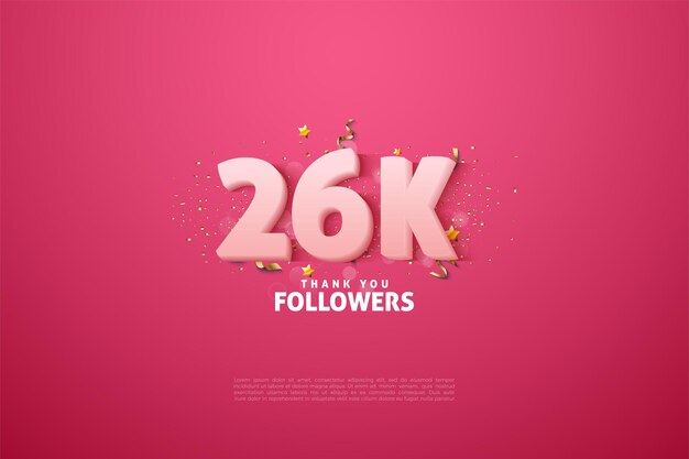 celebration of 26k followers with pink 3d numbers.