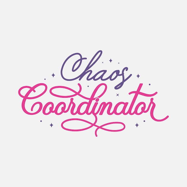 Chaos Coordinator vector illustration typography for t shirt poster