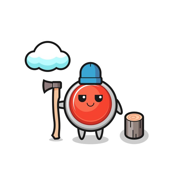 Character cartoon of emergency panic button as a woodcutter , cute design