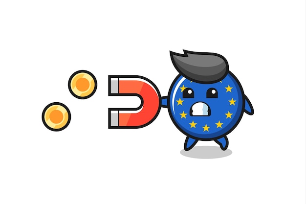 The character of europe flag badge hold a magnet to catch the gold coins , cute style design for t shirt, sticker, logo element