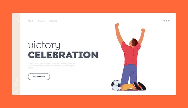 Character Football Victory Celebration Landing Page Template Happy Man Soccer Player Celebrating Win After Goal