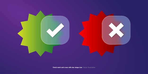 Check mark and cross with star shape icon design Gradient glassmorphism vector illustration