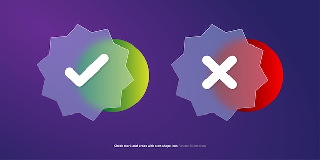 Check mark and cross with star shape icon design Gradient glassmorphism vector illustration