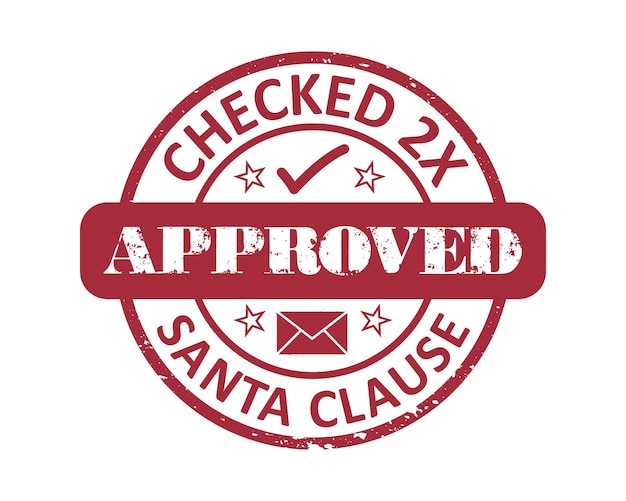 Vector checked 2x santa clause approved grunge rubber stamp design with white background