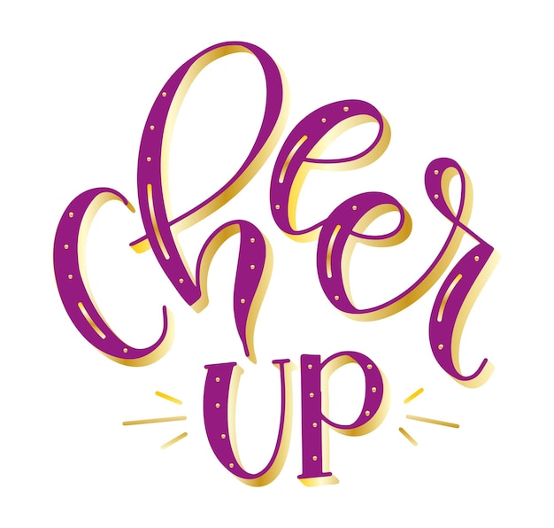 Cheer up pink and gold handwritten lettering