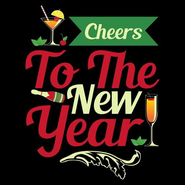 Cheers To The New Year Typography T-shirts