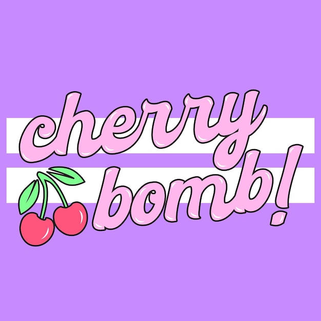 CHERRY BOMB WITH CHERRY FRUIT