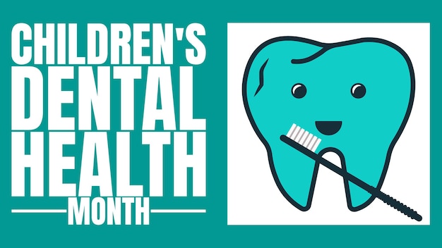 Children39s Dental Health Month Building Healthy Smiles for a Lifetime