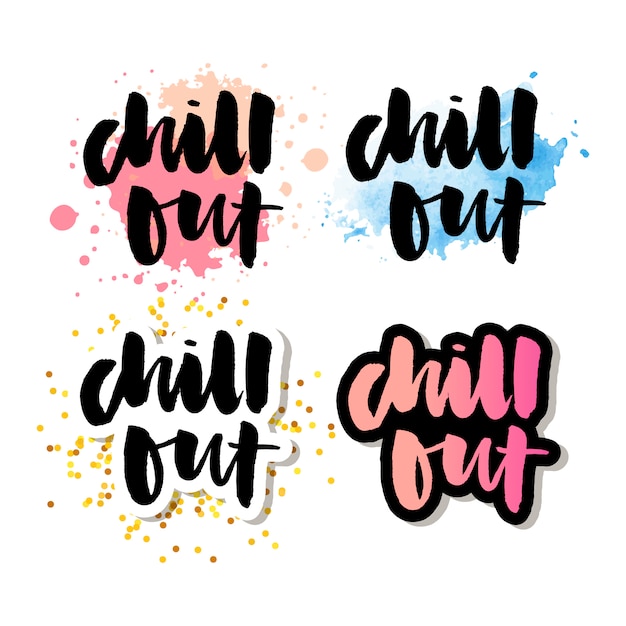 Vettore chill out lettering. slogan calligrafia nera