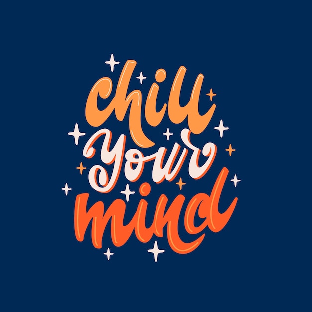 Chill your mind - belettering van ontwerp