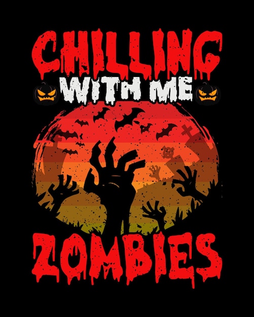 Chilling with me zombies t-shirt ontwerp