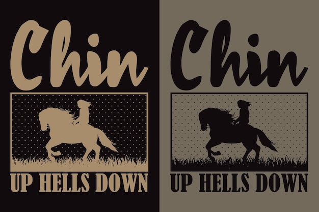 Chin Up Hells Down Vector Typografie Vintage Print Illustratie Paardenliefhebber T Shirt Design