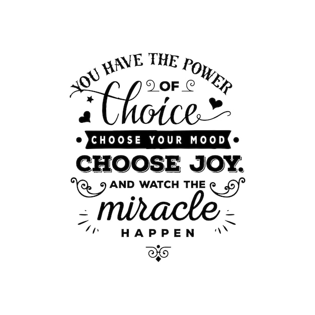 Choose your mood quotes typography lettering for t shirt design