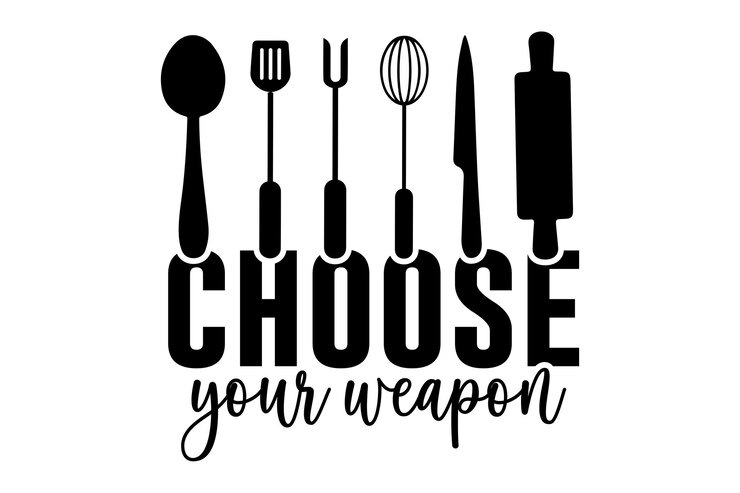 Choose Your Weapon