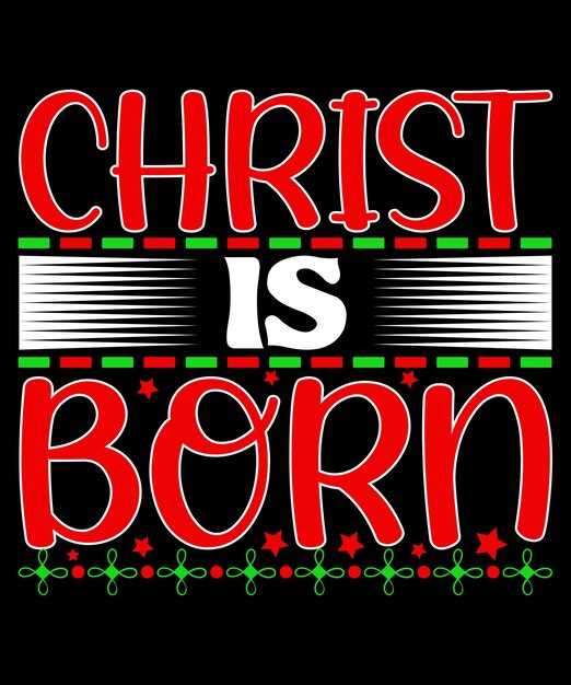 Christ is born kerst citaten t-shirt design.