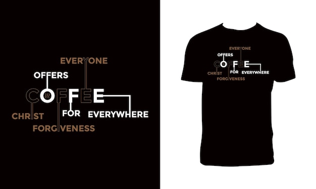 Christ Offers Forgiveness For Everyone Everywhere Typography T Shirt Design.