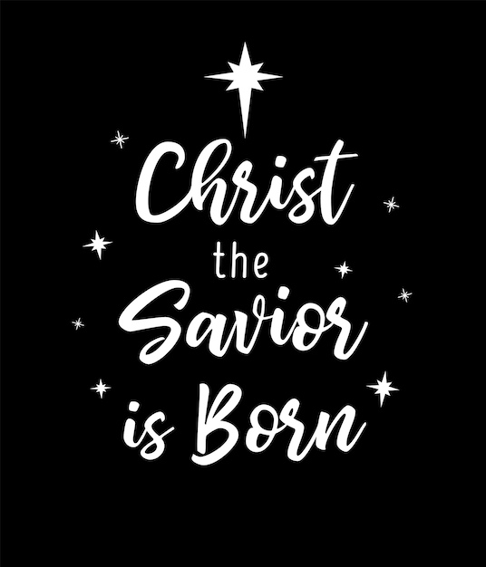 Christ the Savior is Born Christian T shirt graphic Church invitation design