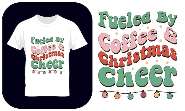 Vector christmas coffee quote sublimation, fueled by coffee and christmas cheer,