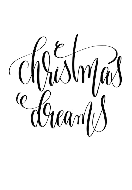 Vector christmas dreams hand lettering inscription text to winter hol