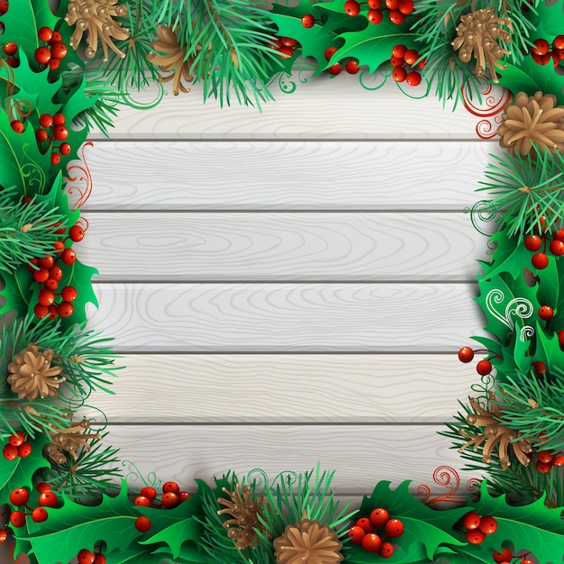 Christmas festive frame on light wooden background. holly berries, pine branches and cones. high detailed  illustration.