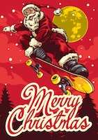 Christmas greeting card with santa claus ride skateboard