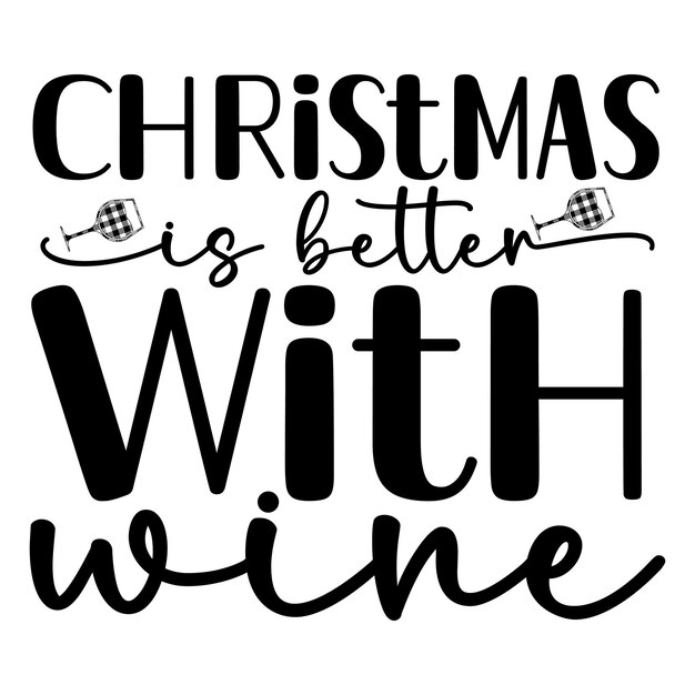 christmas is better with wine SVG