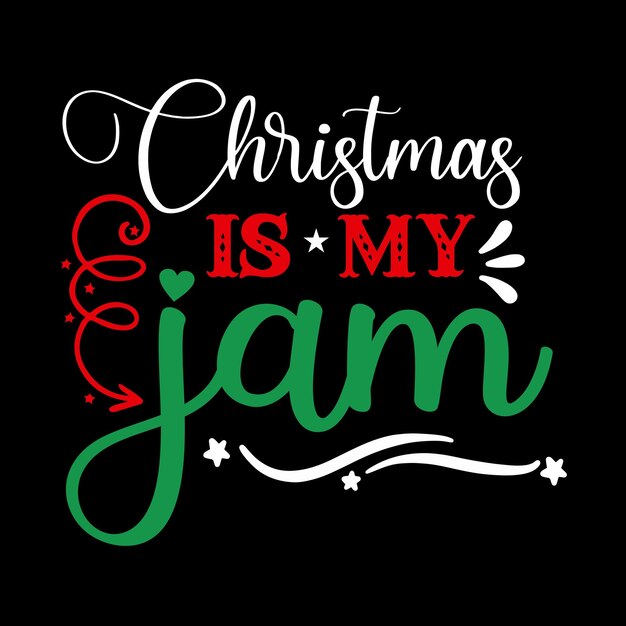 Christmas is my jam SVG design cut file