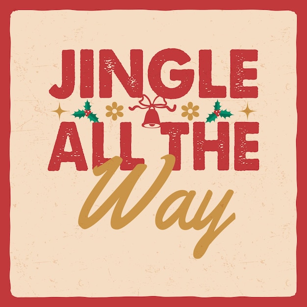 Christmas jingle all way typography vector design