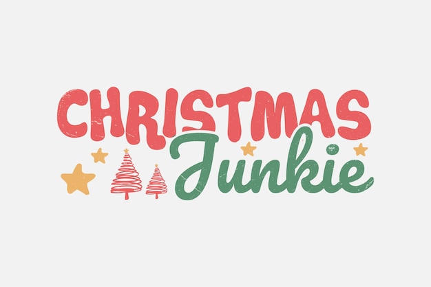 Christmas Junkie Typography T shirt design