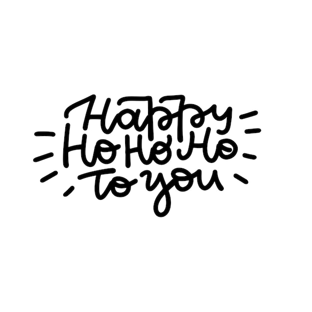 Christmas linear hand drawn lettering happy ho ho ho to you phrase greeting card with monoline calli...