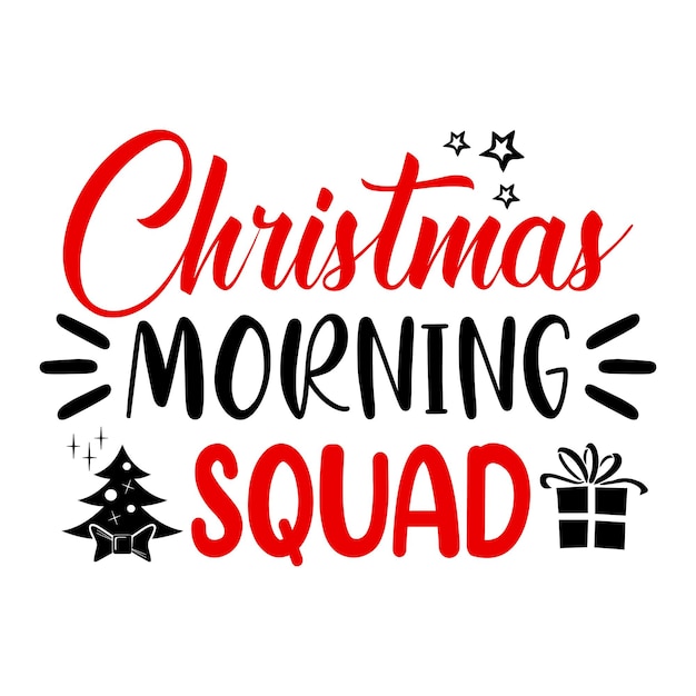 Christmas Morning Squad - Christmas Quote typografisch t-shirtontwerp