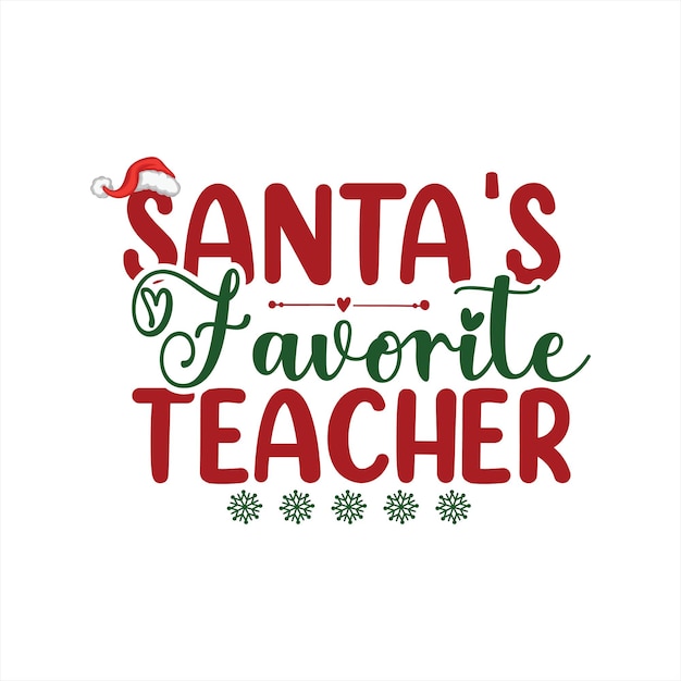 A christmas poster that says santa's favorite teacher.