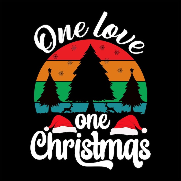 Christmas Tshirt Design One love on Christmas