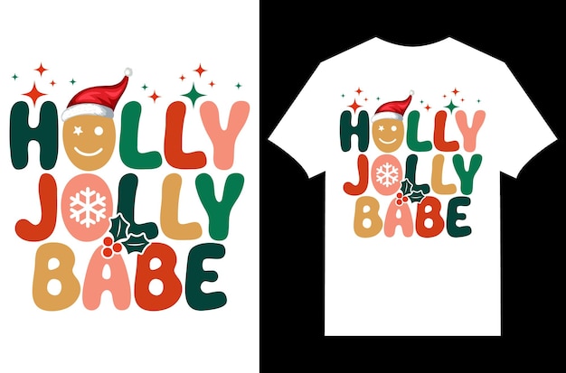 Christmas Typographic T-shirt Design Vector. holly jolly babe