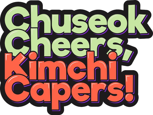 Chuseok cheers kimchi capers lettering vector design