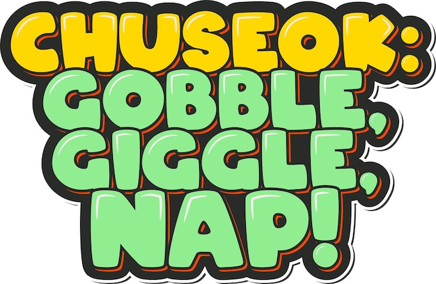 Vettore chuseok gobble giggle nap lettering disegno vettoriale