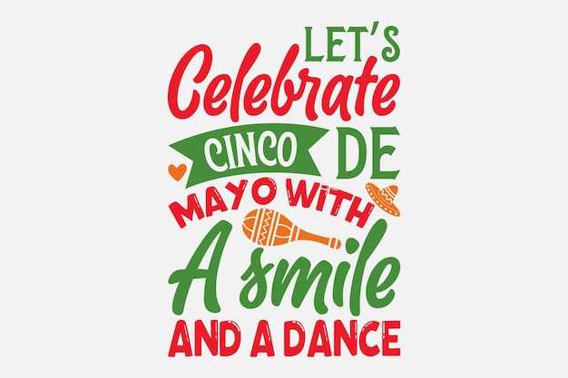 Cinco de Mayo Svg typography tshirt design svg Files for Cutting Cricut and Silhouette card Hand